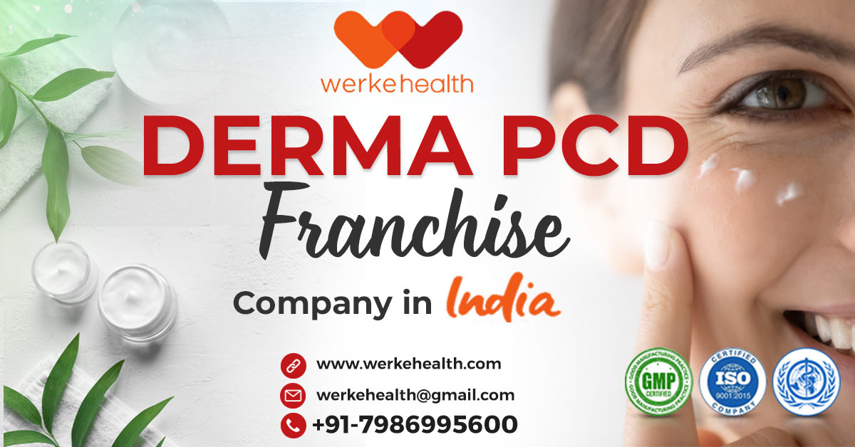 Derma PCD Franchise Company in India | Werke Health